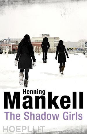 mankell henning - the shadow girls