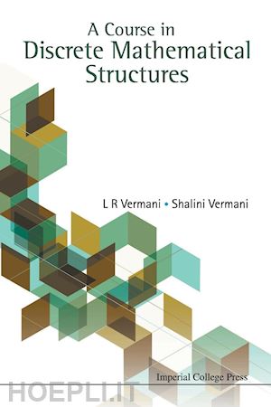 vermani l.r.; vermani shalini - a course in discrete mathematical structures