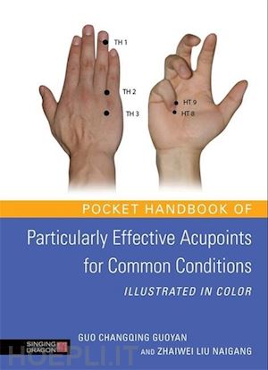 guo changqing guoyan   zhaiwei liu naigang - pocket handbook of particularity effective acupoints for common conditions