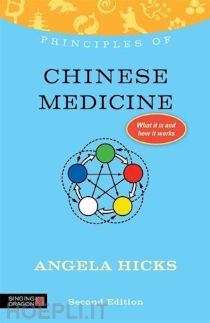 hicks angela - principles of chinese medicine