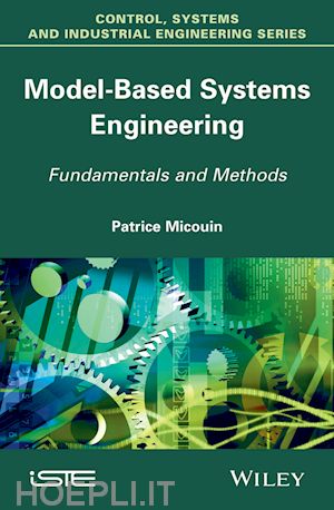 micouin p - model based systems engineering – fundamentals and  methods