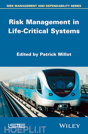 risk, contingency & crisis management; patrick millot; guy boy - risk management in life critical systems