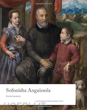 gamberini cecilia - sofonisba anguissola