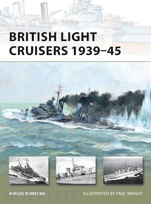 konstam angus; wright paul - new vanguard 194 - british light cruisers 1939-45