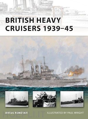 konstam angus; wright paul - new vanguard 190 - british heavy cruisers 1939-45