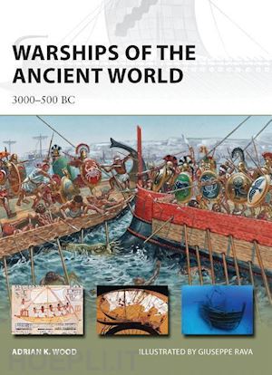 wood adrian k.; rava giuseppe - new vanguard 196 - warships of the ancient world