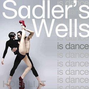 compton sarah - sadler's wells dance house