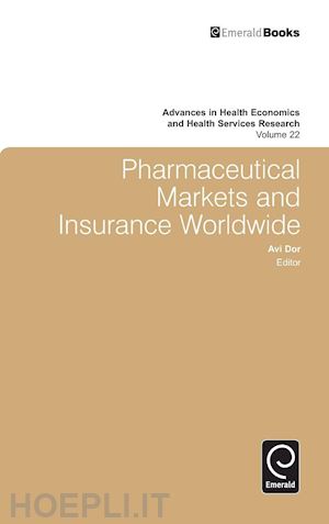 grossman michael; lindgren björn; dor avi - pharmaceutical markets and insurance worldwide