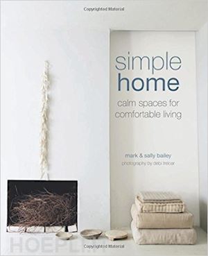 bailey mark & sally - simple home - calm spaces for comfortable living