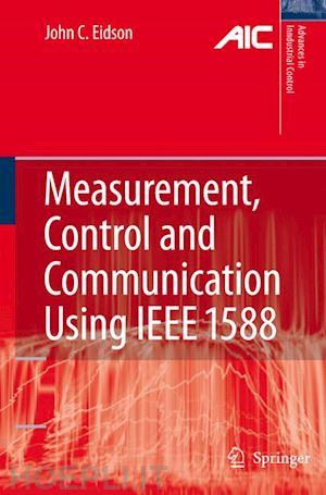 eidson john c. - measurement, control, and communication using ieee 1588