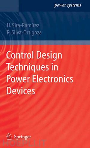 sira-ramirez hebertt j.; silva-ortigoza ramón - control design techniques in power electronics devices