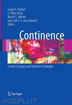 badlani gopal (curatore); davila g. willy (curatore); michel martin c. (curatore); rosette jean j. m. c. h. (curatore) - continence