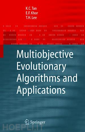 tan kay chen; khor eik fun; lee tong heng - multiobjective evolutionary algorithms and applications