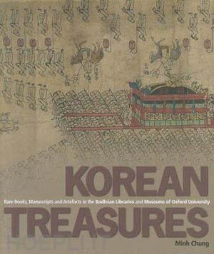 chung minh - korean treasures – rare books, manuscripts and artefacts in the bodleian libraries and museums of oxford university