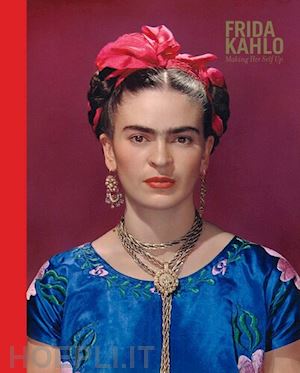 wilcox claire; henestrosa circe - frida kahlo. making her self up