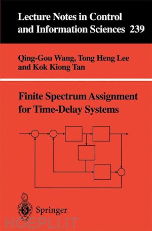 wang qing-guo; lee tong h.; tan kok k. - finite-spectrum assignment for time-delay systems