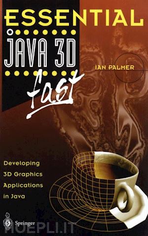 palmer ian - essential java 3d fast