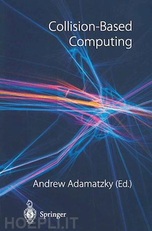 adamatzky andrew (curatore) - collision-based computing
