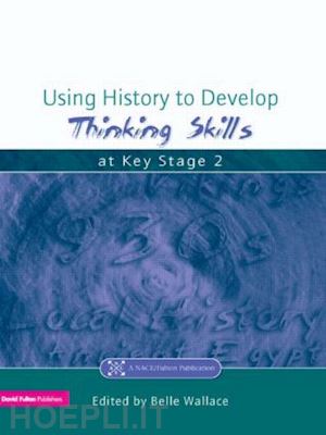 wallace belle - using history to develop thinking skills at key stage 2