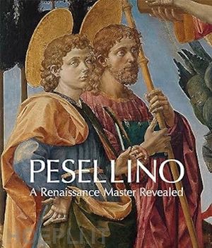 llewellyn laura; dunkerton jill; silver nathaniel - pesellino – a renaissance master revealed