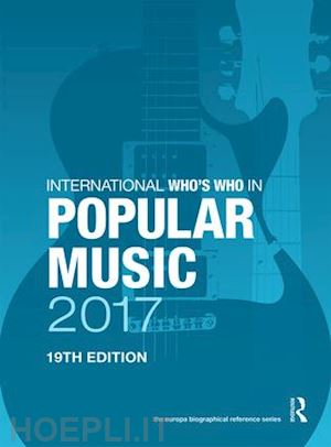 publications europa (curatore) - international who's who in popular music 2017
