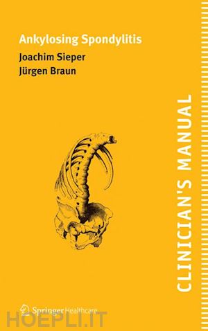 sieper joachim; braun jürgen - clinician's manual on ankylosing spondylitis