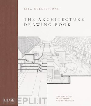 hind charles; orsini fiona; pugh susan - the architecture drawing book: riba collections