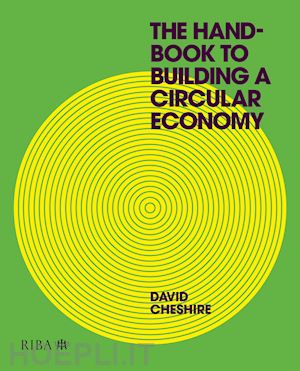 cheshire david - the handbook to building a circular economy
