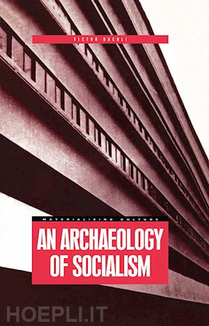 buchli victor - an archaeology of socialism