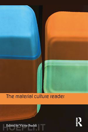 buchli victor (curatore) - the material culture reader