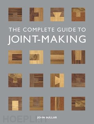 bullar j - complete guide to joint–making, the