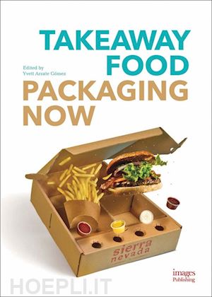 arzate gomez yvett (curatore) - takeaway food packaging now