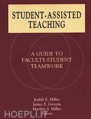 miller je - student-assisted teaching: a guide to faculty-student teamwork