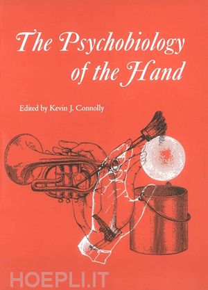 connolly kj - psychobiology of the hand