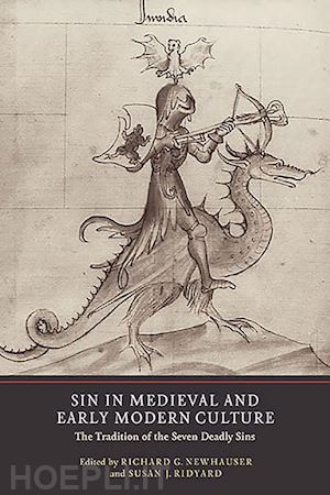 newhauser richard g.; ridyard susan; robertson anne walters; jamison carol; gunn cate - sin in medieval and early modern culture – the tradition of the seven deadly sins