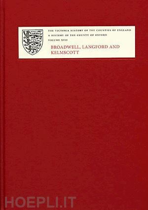 townley simon - a history of the county of oxford – xvii: broadwell, langford and kelmscott: bampton hundred, part 4