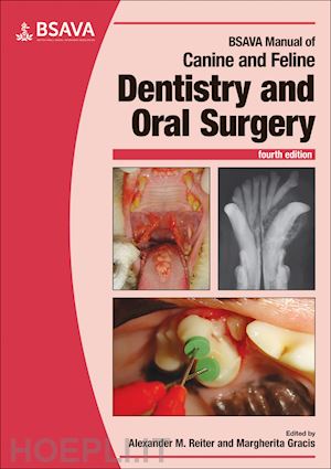 reiter alexander m. (curatore); gracis margherita (curatore) - bsava manual of canine and feline dentistry and oral surgery