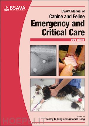 king lesley g. (curatore); boag amanda (curatore) - bsava manual of canine and feline emergency and critical care