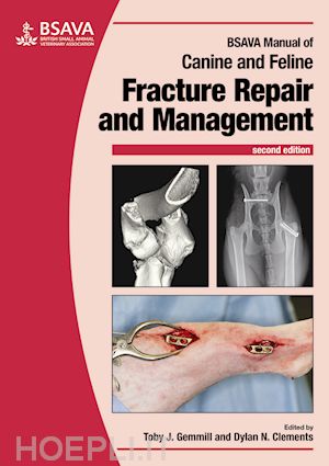 gemmill t - bsava manual of canine and feline fracture repair and management, 2e