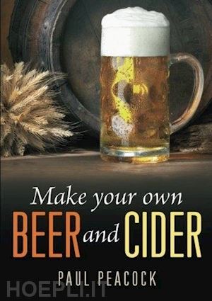 peacock paul - make your own beer and cider