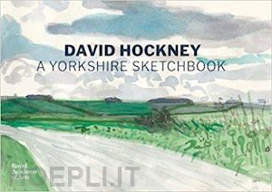 hockney david - david hockney. a yorkshire sketchbook