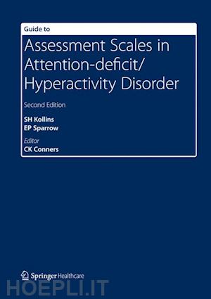 kollins scott h; sparrow elizabeth; conners c keith - guide to assessment scales in attention-deficit/hyperactivity disorder