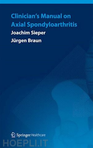 sieper joachim; braun jürgen - clinician’s manual on axial spondyloarthritis