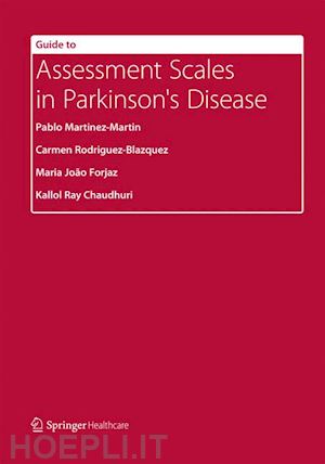 martinez-martin pablo; rodriguez-blazquez carmen; forjaz maria joão; chaudhuri kallol ray - guide to assessment scales in parkinson’s disease