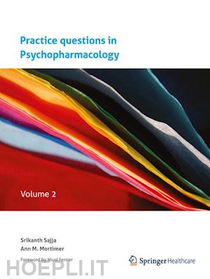 sajja srikanth; mortimer ann m - practice questions in psychopharmacology