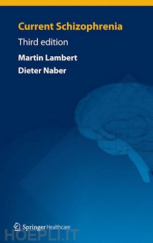 naber dieter; lambert martin (curatore) - current schizophrenia