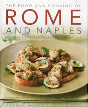 harris valentina - food and cooking of rome and naples