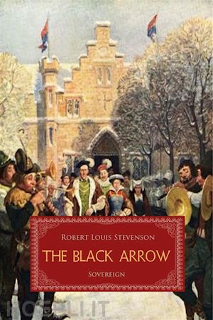 robert stevenson - the black arrow