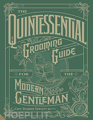 aa.vv. - the quintessential grooming guide for the modern gentleman
