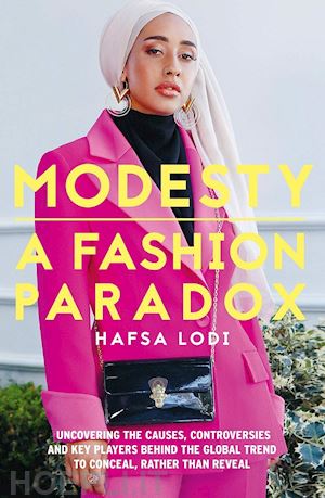 hafsa lodi - modesty. a fashion paradox
